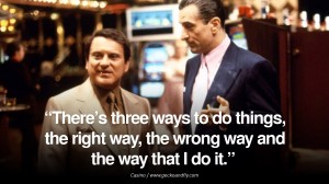 1957549168-casino-wrong-way-right-quote-movie.jpg