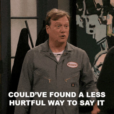 could've-found-a-less-hurtful-way-to-say-it-but-okay-roland.gif