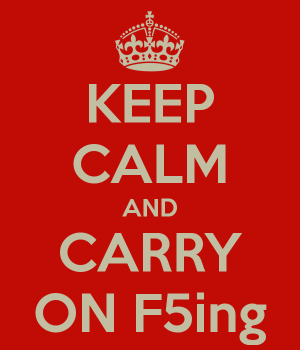 keep-calm-and-carry-on-f5ing.png