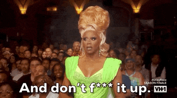 dont fuck it up season 11 GIF by RuPaul's Drag Race