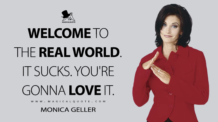 Welcome-to-the-real-world.-It-sucks.-Youre-gonna-love-it.jpg